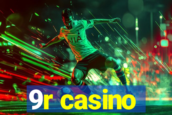 9r casino